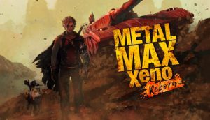 Metal Max Xeno: Reborn