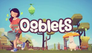 Ooblets