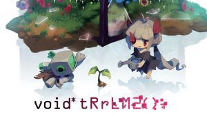 void tRrLM2(); //Void Terrarium 2