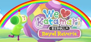 We Love Katamari Reroll+ Royal Reverie