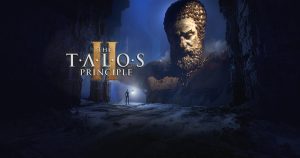 The Talos Principle II