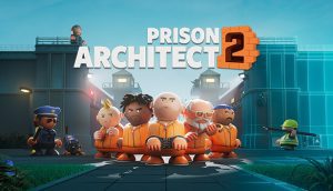 Prison Architect 2